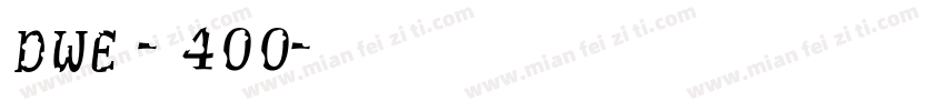 dwe - 400字体转换